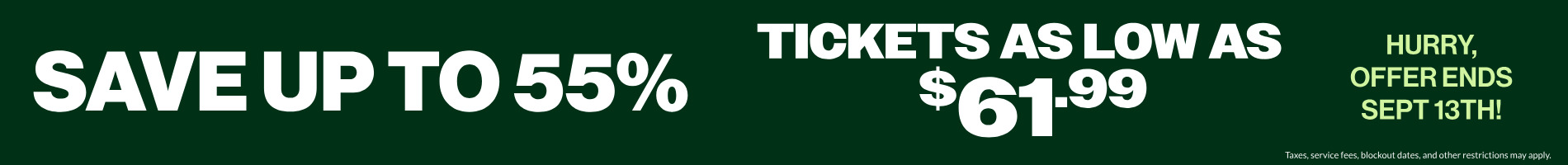Save up to 55%! | Tickets as low as $61.99!