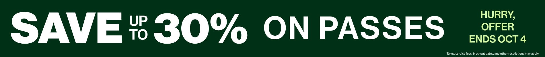 Save up to 30% on Passes