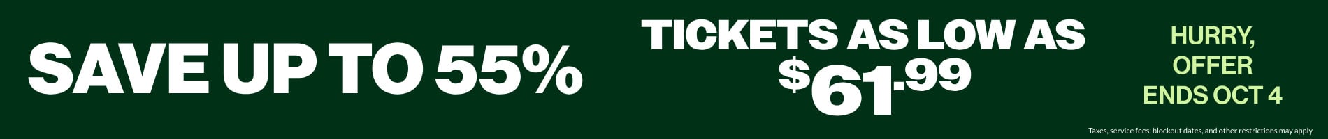 Save up to 55% | Tickets as low as $61.99