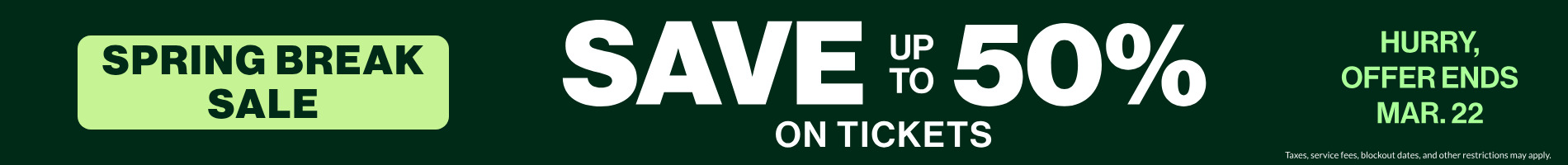 Save up to 50% on Tickets