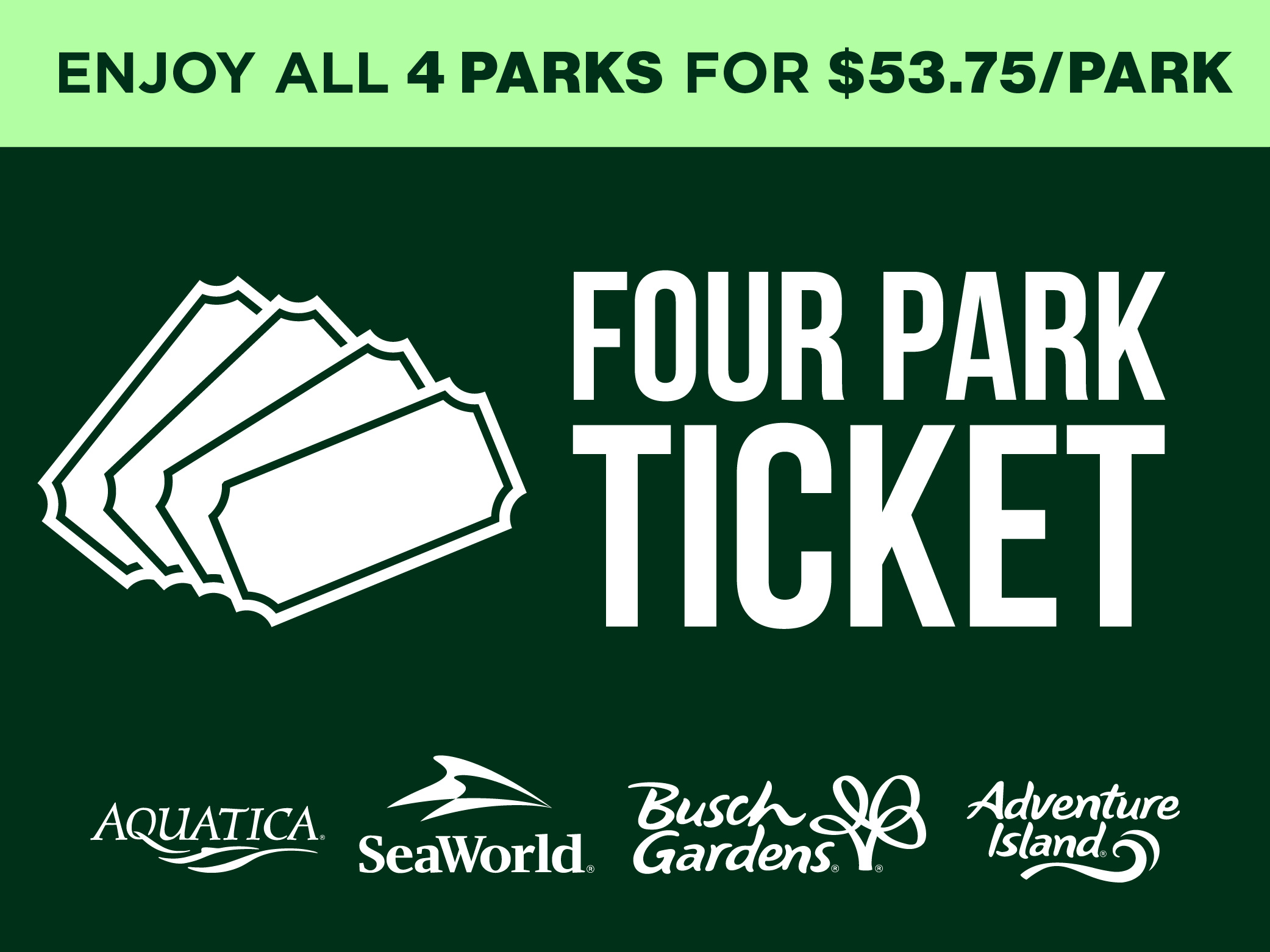 Enjoy all 4 parks for $53.75/Park