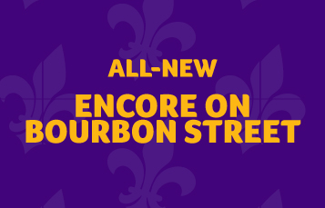 All-New Encore on Bourbon Street
