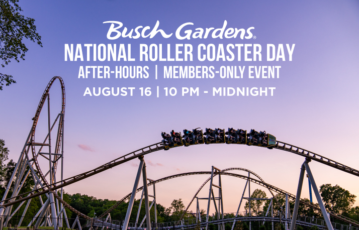 Busch Gardens National Roller Coaster Day After Hours Members Only Event August 16 10 PM - Midngith