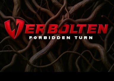Verbolten: Forbidden Turn
