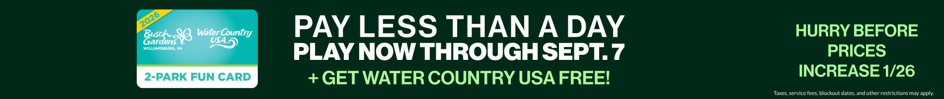 Pay Less Than a Day, Play Now Through Sept 7 + Get Water Country USA FREE