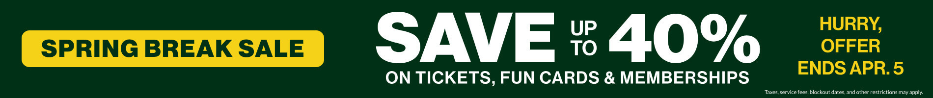Save up to 40% on Tickets, Fun Cards & Memberships