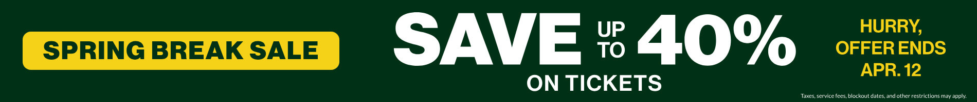 Save up to 40% on Tickets