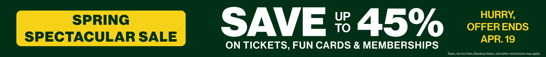 Save up to 45% on Tickets, Fun Cards & Memberships