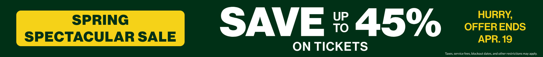 Save up to 45% on Tickets