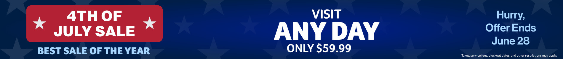 4th of July Sale: Visit Any Day Only $59.99