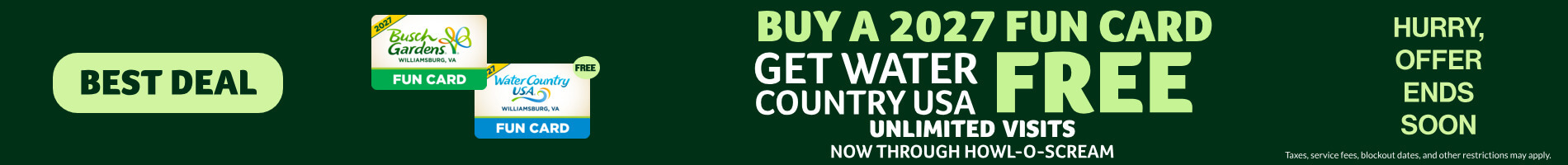 Best Deal! Buy A 2027 Fun Card, Get Water Country USA Free! Unlimited Visits Now Through Howl-O-Scream!