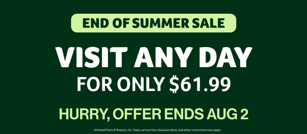 End of Summer Sale: Visit Any Day for only $61.99