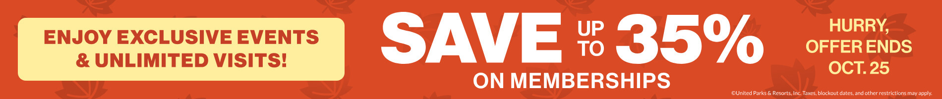 Enjoy Exclusive Events & Unlimited Visits! Save up to 35% on Memberships