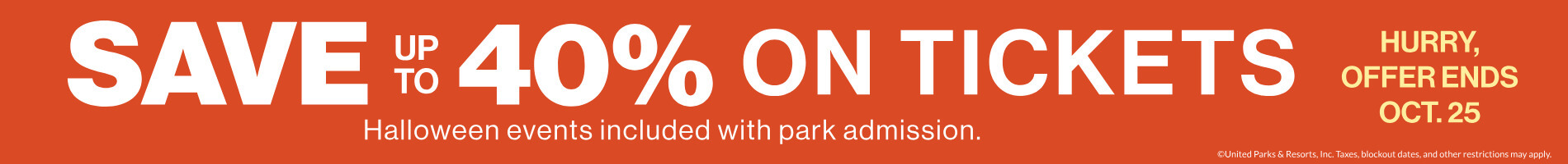 Save up to 40% on Tickets